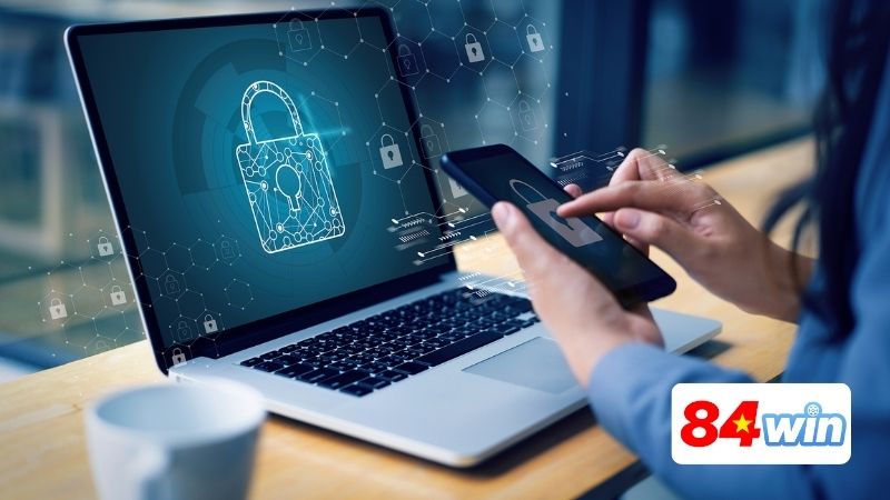 Chính sách bảo mật 84Win có sức ảnh hưởng thế nào?